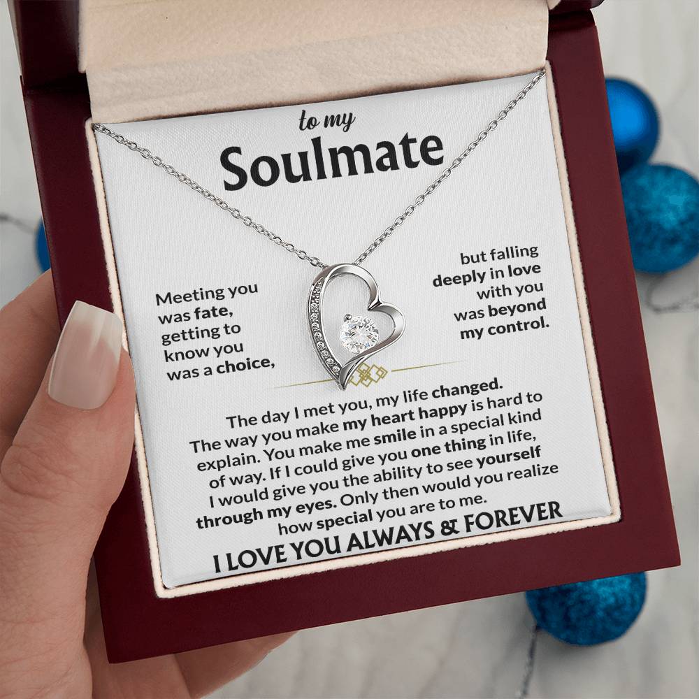 To My Soulmate - The Day I Met You, My Life Changed - Forever Love Necklace