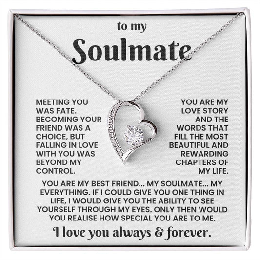 To My Soulmate - The Day I Met You, My Life Changed - Forever Love Necklace