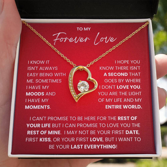 To My Forever Love - Forever Love Necklace-I Want to Be Your Last Everything